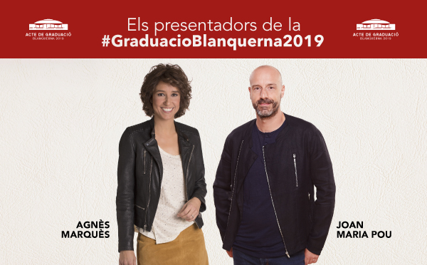 Agnès Marquès y Joan Maria Pou serán los presentadores  de la Graduación Blanquerna 2019 en el Palau Sant Jordi