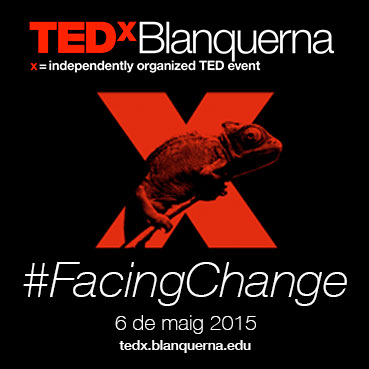 TEDxBlanquerna arriba per parlar de #FacingChange 