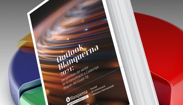 Informe Outlook Blanquerna 2021: Tres de cada cuatro profesionales de la comunicación opinan que su empresa se recuperará entre este año y 2022