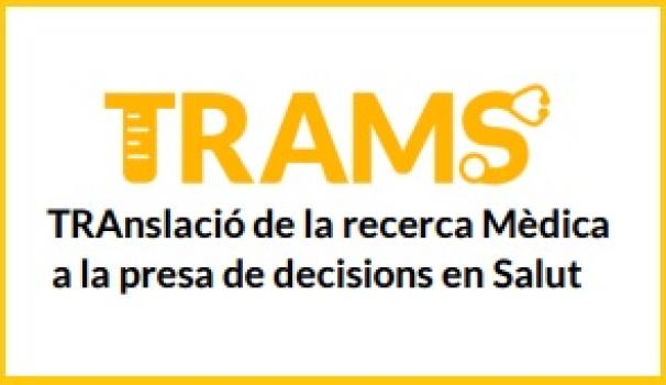 TRAM-S Translació de la recerca mèdica a la presa de decisions en salut