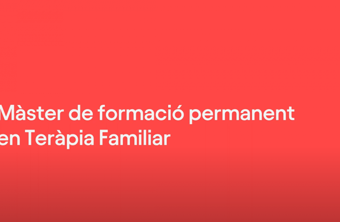 Màster de formació permanent en Teràpia Familiar